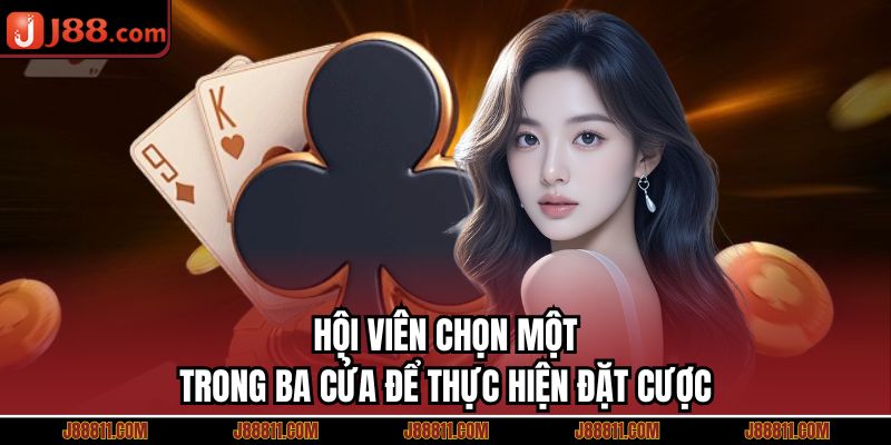 Hội viên chọn một trong ba cửa để thực hiện đặt cược